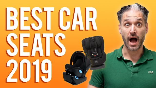 BEST CAR SEATS of 2019: Infant &amp; Convertible